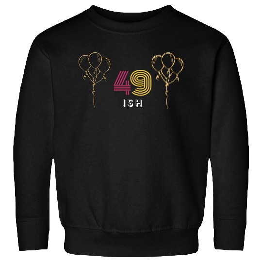 Cheerful '49 Ish' Design Sweatshirts: Festive Balloons &