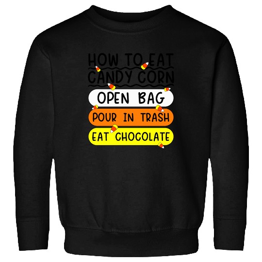 How To Eat Candy Corn Funny Candy Corn Halloween Sweatshirts