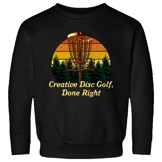 Creative Disc Golf Done Motivational Quote Golfer Sweatshirts