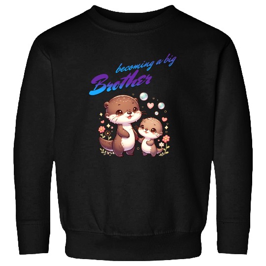 Soon I'll Be A Big Brother, Sweet Otter Brother Sweatshirts