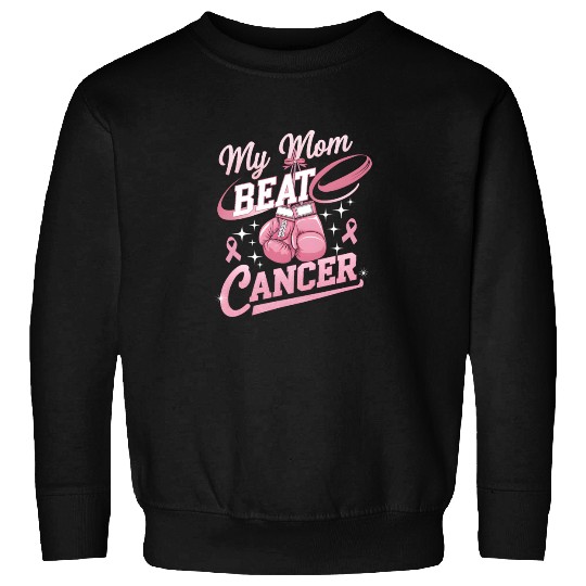My Mom Beat Cancer Breast Cancer Awareness Sweatshirts