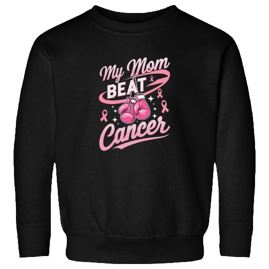 My Mom Beat Cancer Breast Cancer Awareness Sweatshirts