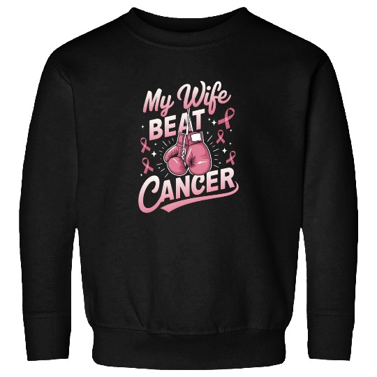 My Wife Beat Cancer Breast Cancer Awareness Sweatshirts