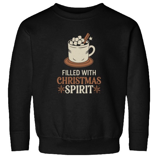 Filled With Christmas Spirit Mug and Marshmallows Sweatshirts