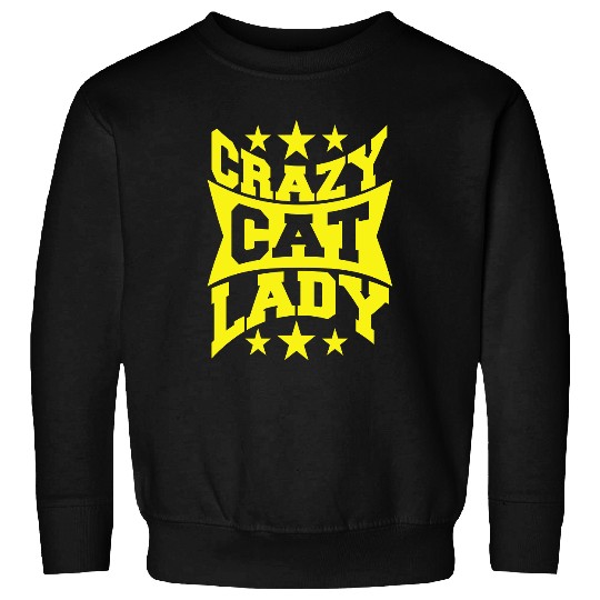 Crazy Cat Lady Text Love Saying Quote Weird Woman Sweatshirts