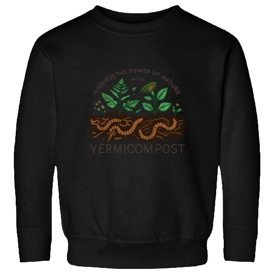 Harvest The Power Of Nature With Vermicompost Sweatshirts