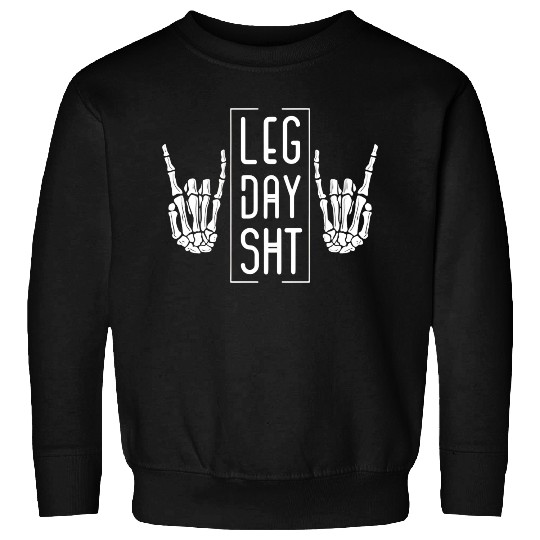 Workout for Leg Day Sh t Pump Cover Gym Gift Sweatshirts