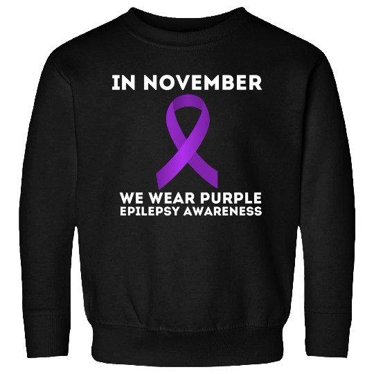 In November We Wear Purple Epilepsy Awareness Sweatshirts