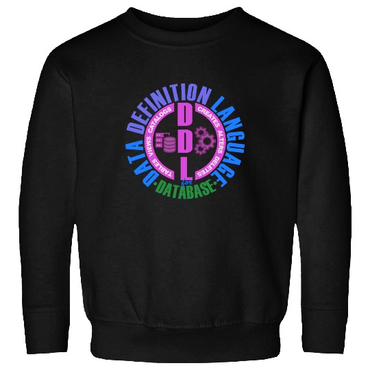 DDL Data Definition Language Sweatshirts