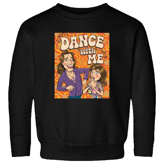 Dance with Me Groovy 70s Retro Funky Psychedelic Sweatshirts