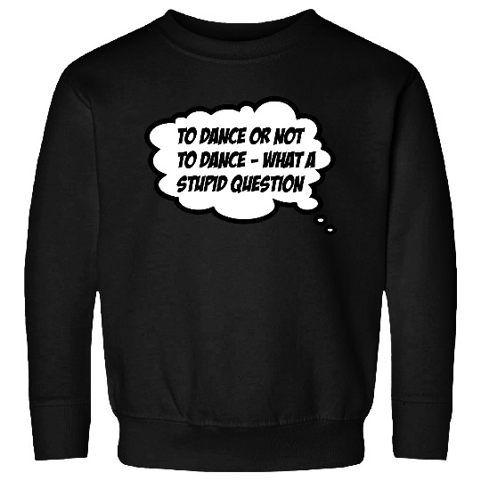 dance Sweatshirts