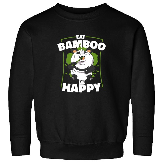 Eat Bamboo Be Happy Panda Bear Friend Lover Giant Sweatshirts