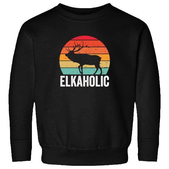 Elk Hunting Elkaholic Hunters Sweatshirts