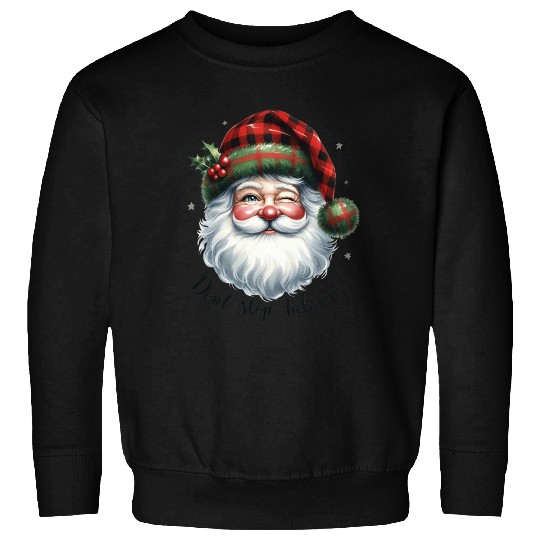 Don t Stop Believin, Santa Christmas Sweatshirts