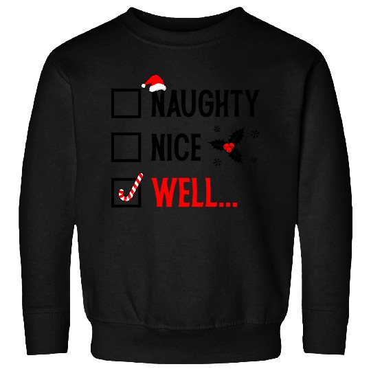 Naughty or Nice Funny Christmas Sweatshirts