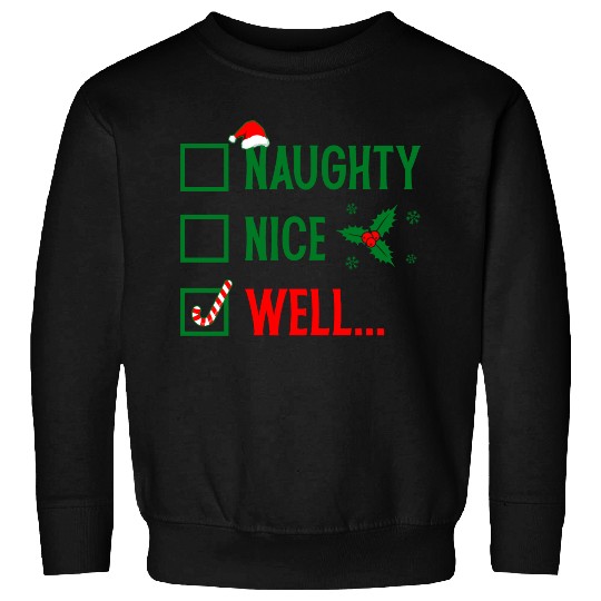 Naughty or Nice Funny Christmas Sweatshirts