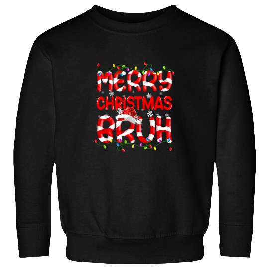 Merry Christmas Bruh Xmas Lights Santa Hat Candy Sweatshirts