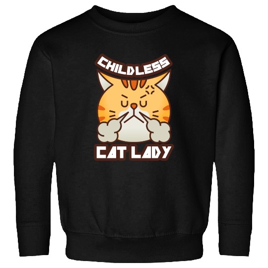 childless cat lady Sweatshirts