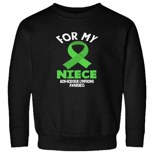 Non-Hodgkin Lymphoma Awareness For My Niece Sweatshirts