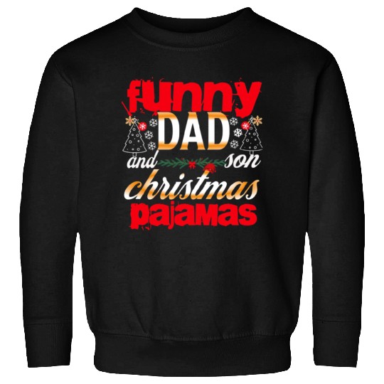 funny dad and son christmas pajamas t eshort Sweatshirts