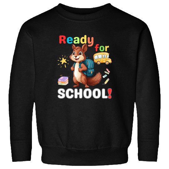 Squirrel Ready to School, Back to school Sweatshirts