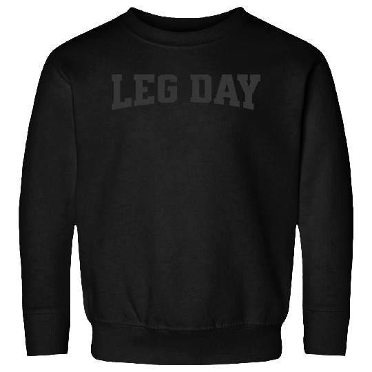 Leg Day Sweatshirts Gym Pump