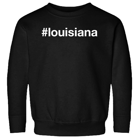 LOUISIANA Hashtag Sweatshirts