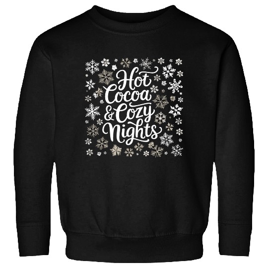 Hot Cocoa & Cozy Nights - Winter Wonderland Sweatshirts