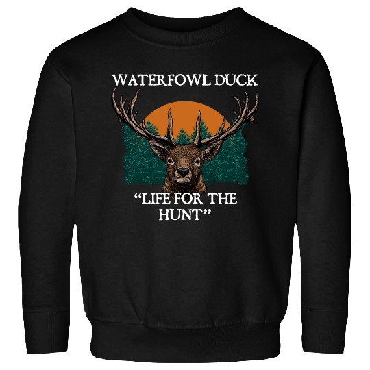 Waterfowl Duck Live for Hunt Cast Around Hunting Sweatshirts