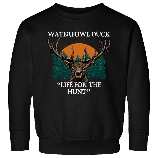 Waterfowl Duck Live for Hunt Cast Around Hunting Sweatshirts