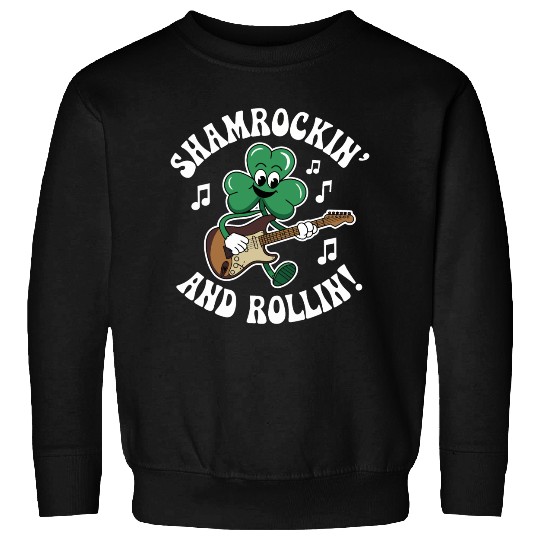 Shamrockin' and Rollin' St. Patrick's Rock & Roll Sweatshirts