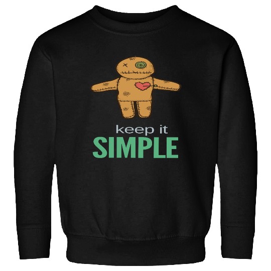 keep it simple Sweatshirts
