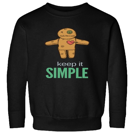 keep it simple Sweatshirts