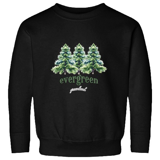 evergreen the green tree : green world Sweatshirts