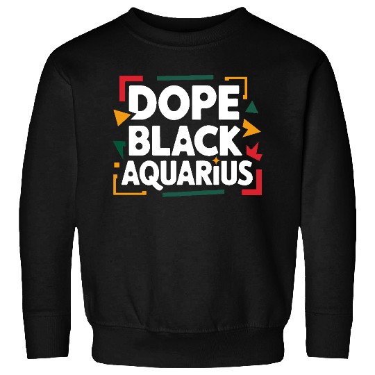 Dope Black Aquarius Sweatshirts