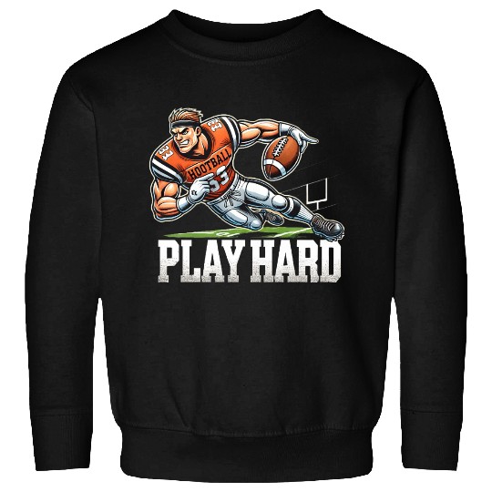 Play Hard Football Player Illustration Sweatshirts