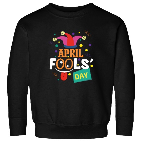 funny April fools Day April 1st prank and funny Sweatshirts
