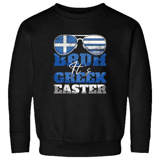 Bruh It's Greek Easter Greece Flag Greek Flag Sweatshirts