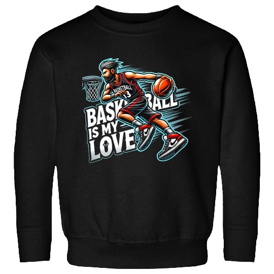 Basketball Love Sweatshirts