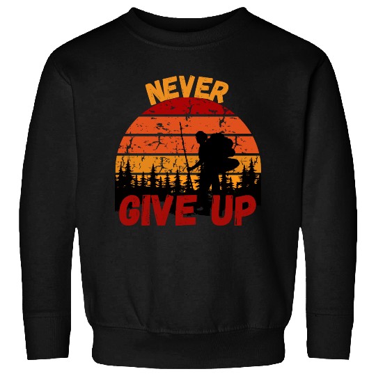 Never Give Up Forest Adventure Design Sweatshirts