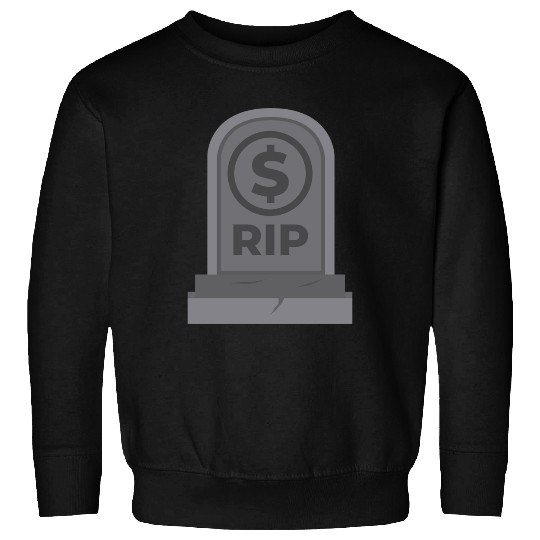 RIP Dollar Coin Bankrupt America Sweatshirts