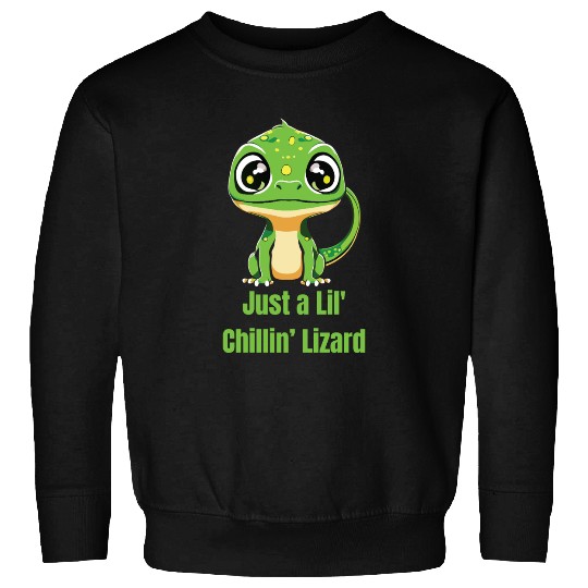 Just a Lil' Chillin’ Lizard Sweatshirts
