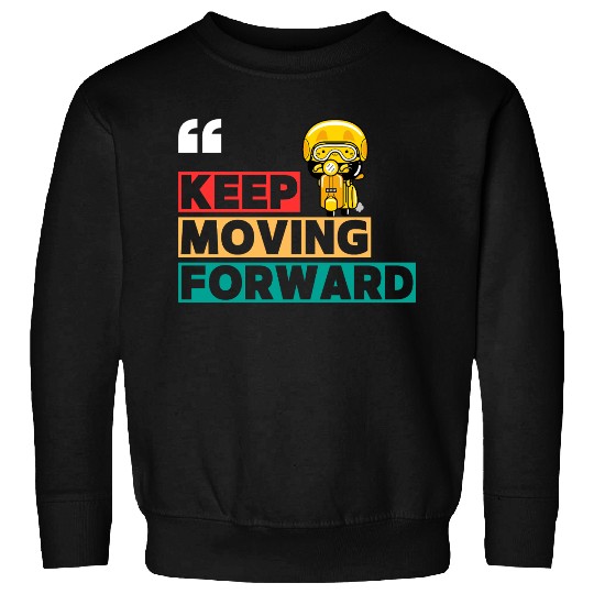 keep moving Sweatshirts