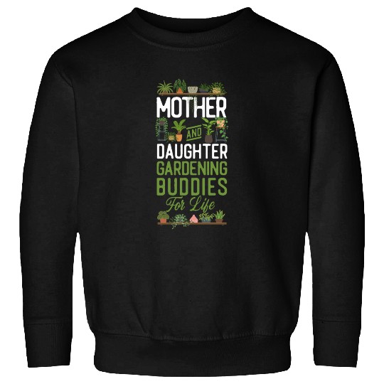 Plant Lover Gardening Mom Daughter Sweatshirts