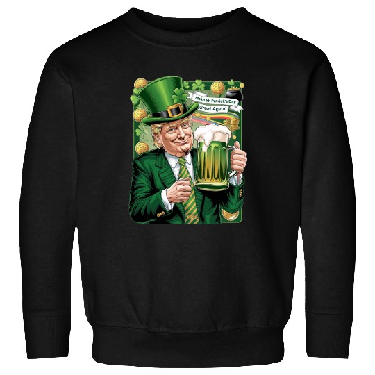 Make St Patrick's Day Great Again Trump Sweatshirts