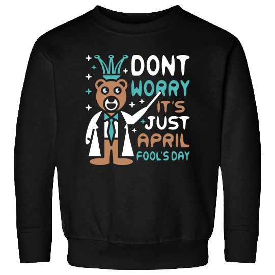 Funny Teacher Bear Celebrate April Fools Day Sweatshirts