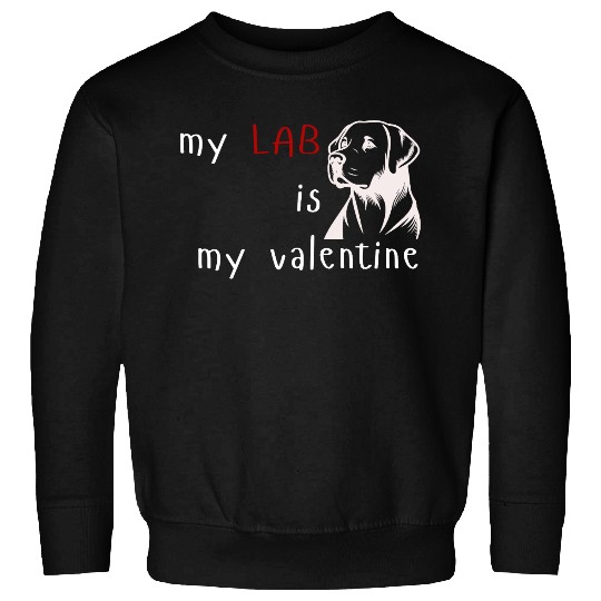 Funny lab icon for women my lab is my valentine Sweatshirts