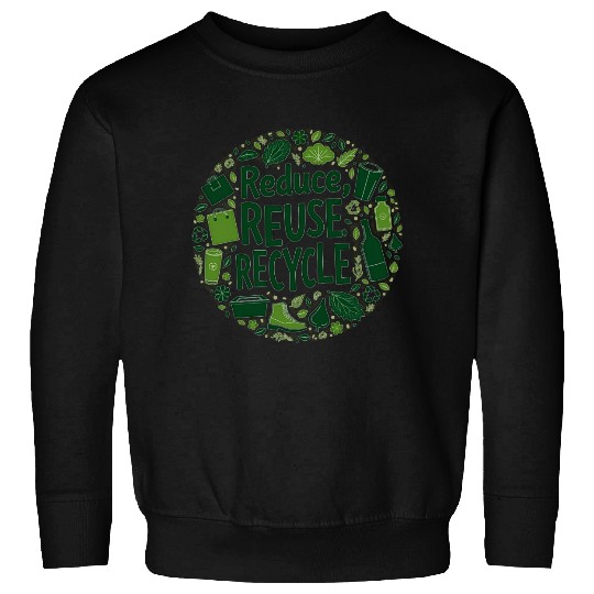 Reduce, Reuse, Recycle – Eco-Friendly Design Sweatshirts