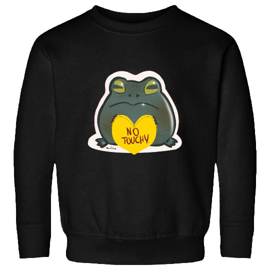 NO Touchy! Grumpy toad. Sweatshirts