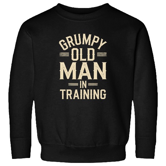 Grumpy Old Man Sweatshirts